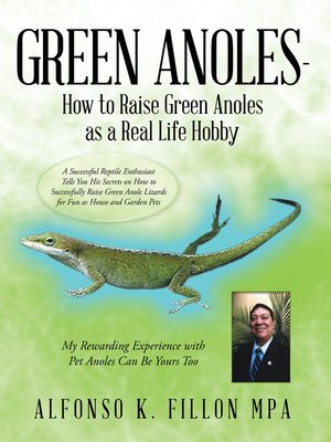 cover image of Green Anoles--How to Raise Green Anoles as a Real Life Hobby